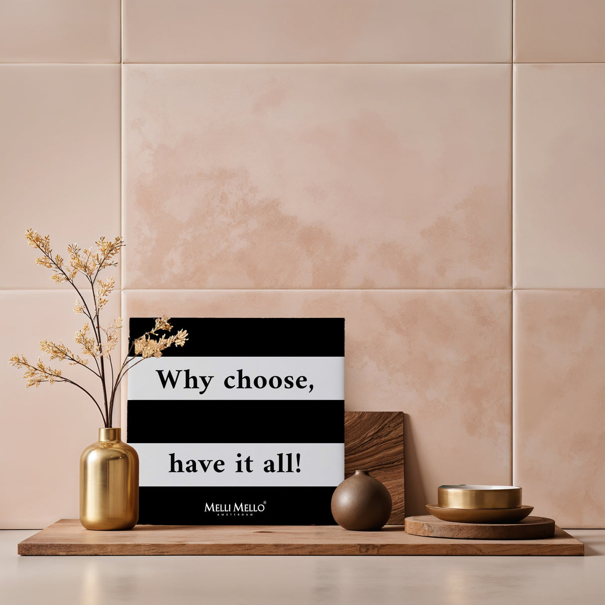 Melli Mello Tile Why Choose, Have it All 15x15cm